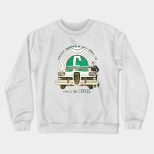 Edsel You've Arrived 1958 Crewneck Sweatshirt